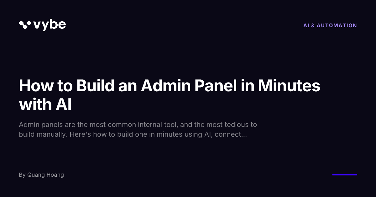 How to Build an Admin Panel in Minutes with AI | Vybe Blog