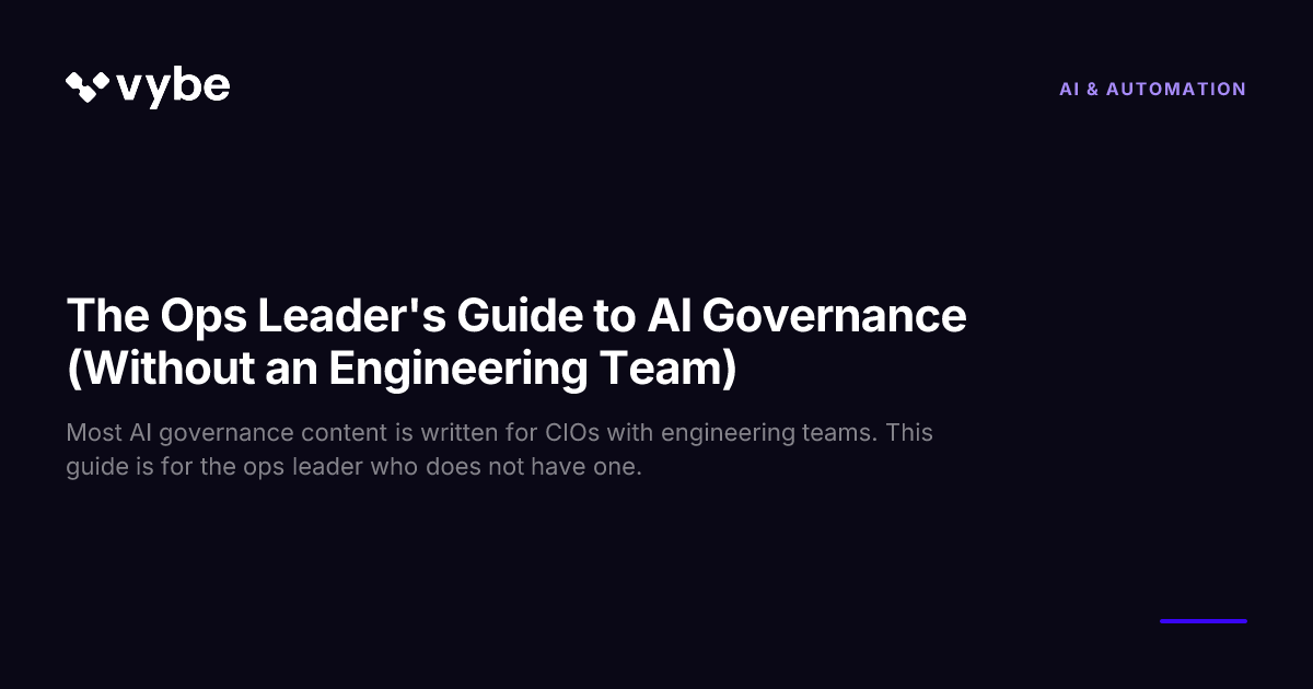 The Ops Leader's Guide to AI Governance (Without an Engineering Team ...